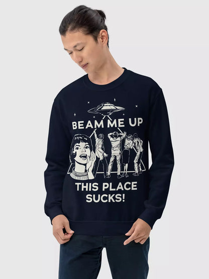Stranger Things Beam Me Up This Place Sucks Sweatshirt - US 5068